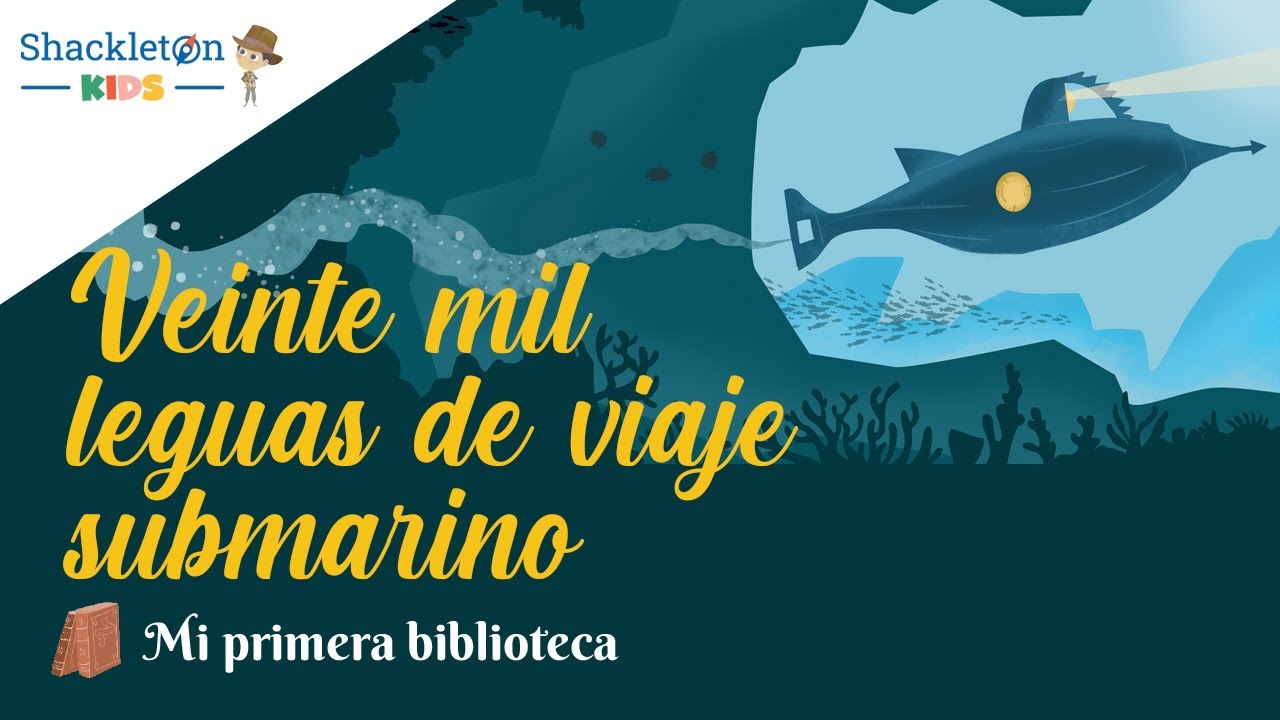 20.000 leguas de viaje submarino | Cuentos clásicos para niños | Shackleton Kids