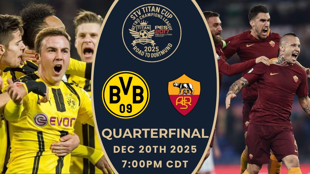 Borussia Dortmund vs. AS Roma - STV Titan Cup™ Retro CL 2025 Quarterfinal