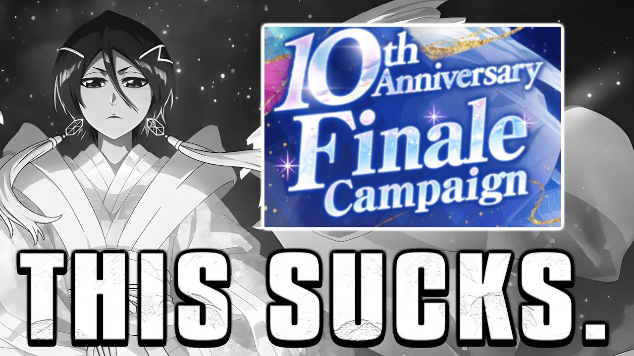 Финальная кампания в честь 10-летия! И она разочаровывает. | Bleach Brave Souls