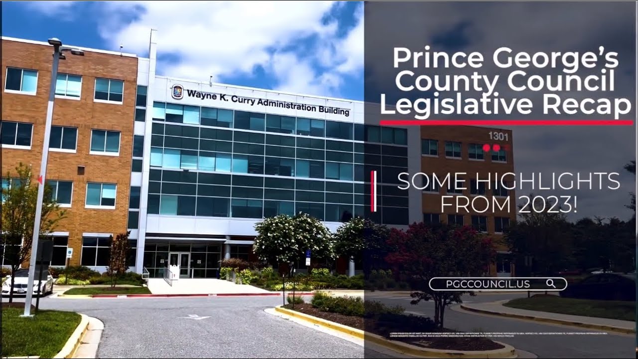 Legislative Year 2023 Recap - Prince George's County Council