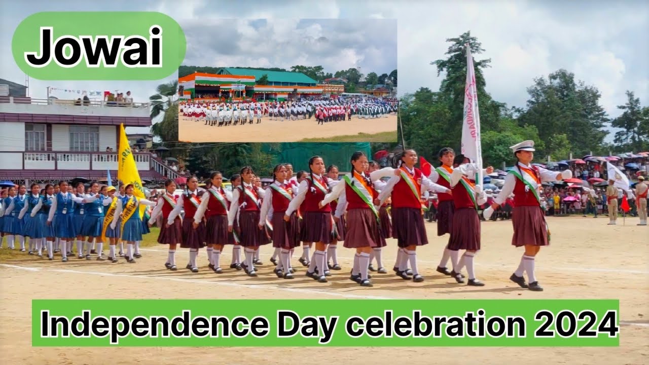 Independence Day celebration  2024 | 78th independence day celebration 2024 jowai