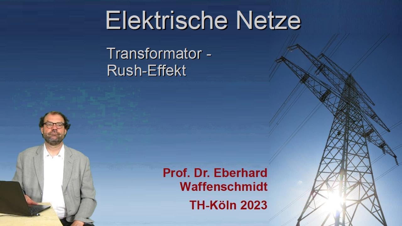 Elektrische Netze Folge 4.2: Transformator - Rush-Effekt