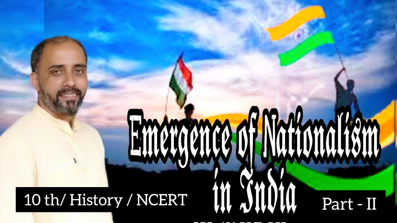 Emergence of Nationalism in India - Part II / Social Science I/ 8 chapt / NCERT/ GOA