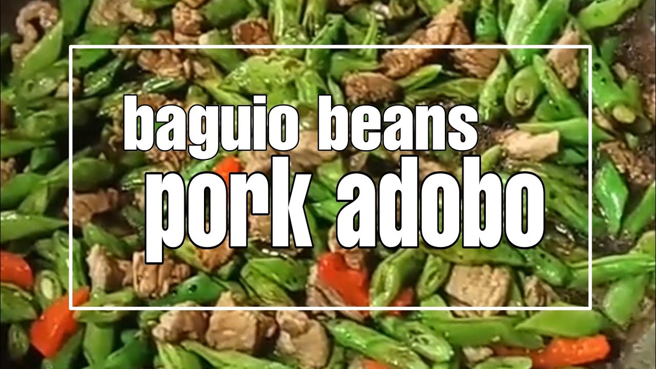 BAGUIO BEANS PORK ADOBO/ ADOBONG BAGUIO BEANS WITH PORK (NAPAKASARAP)         PANLASANG BISAYA