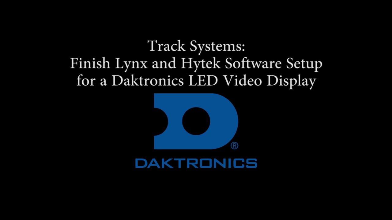 Track Systems: FinishLynx and Hy-Tek Software Setup for a Daktronics LED Video Display