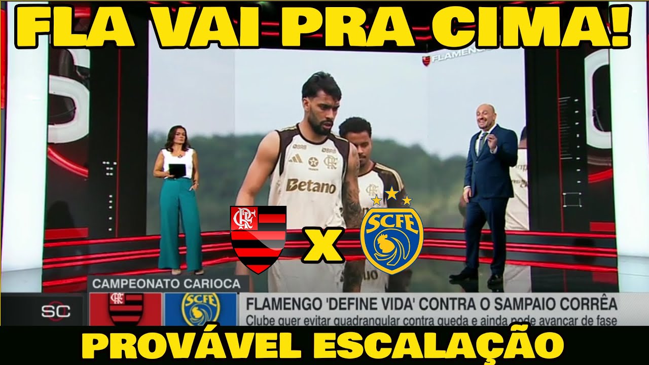 PROVÁVEL ESCALAÇÃO DO MENGÃO! FLAMENGO x SAMPAIO CORRÊA-RJ - JOGO DECISIVO!