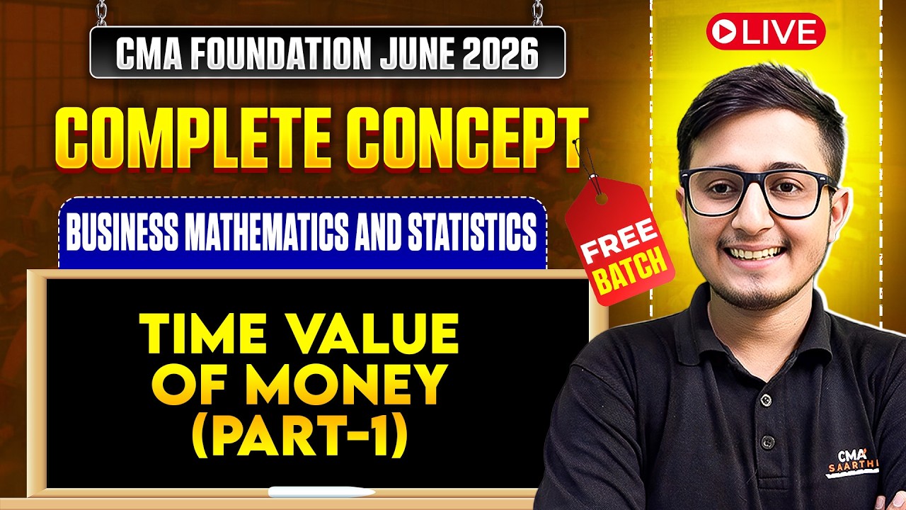 Time Value of Money (Part-1) | Business Mathematics & Statistics | CMA Foundation June 2026