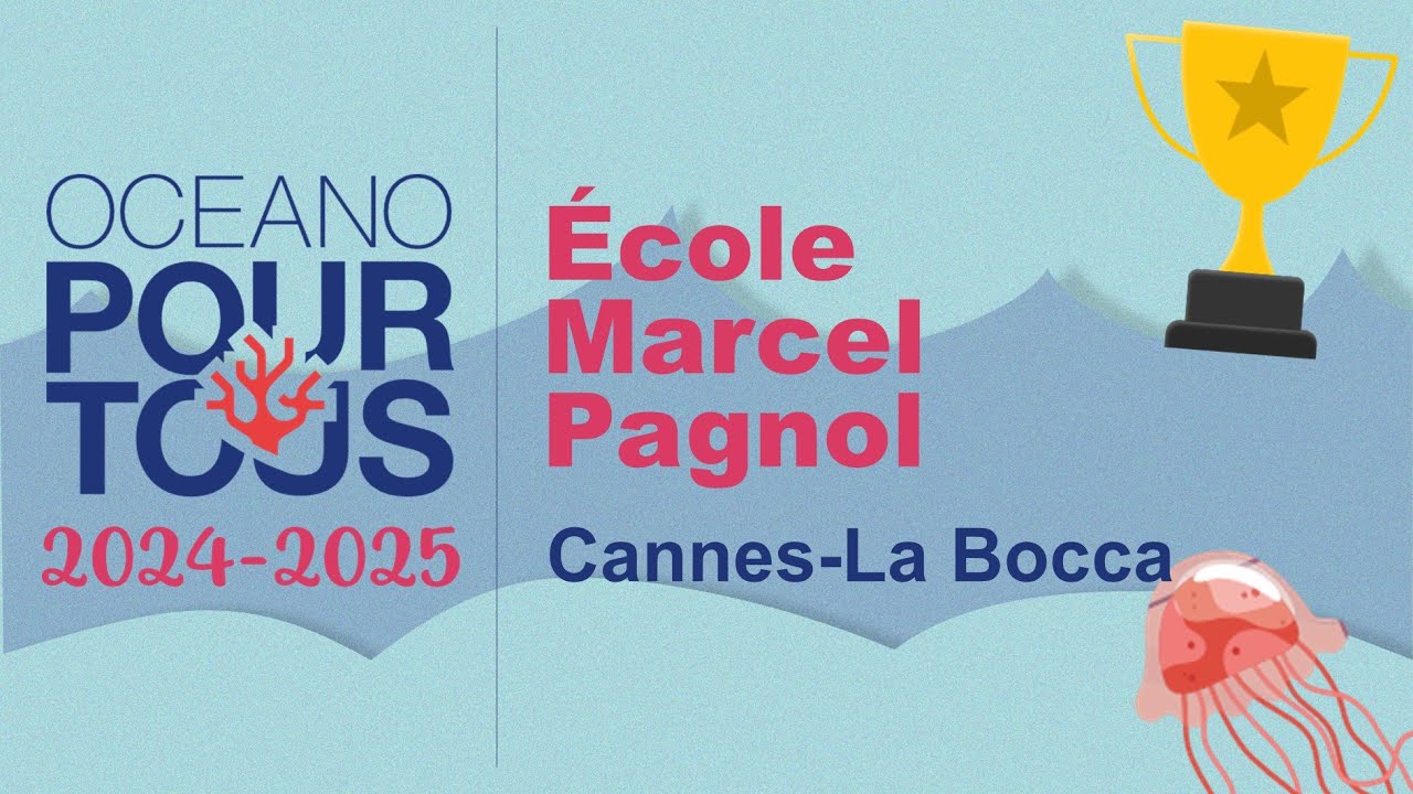 École Marcel Pagnol / Cannes la Bocca  - 1er prix Oceano pour tous