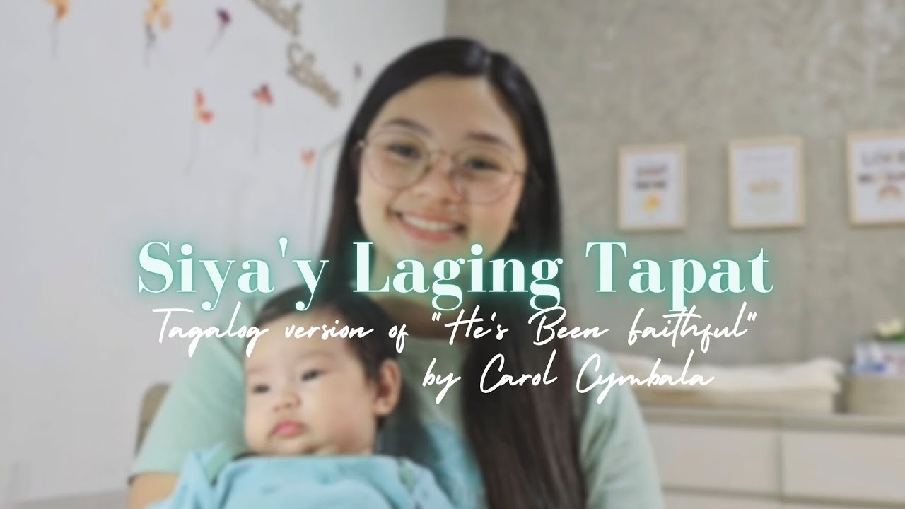 Siya'y Laging Tapat (Tagalog version of He's Been Faithful) | Cover