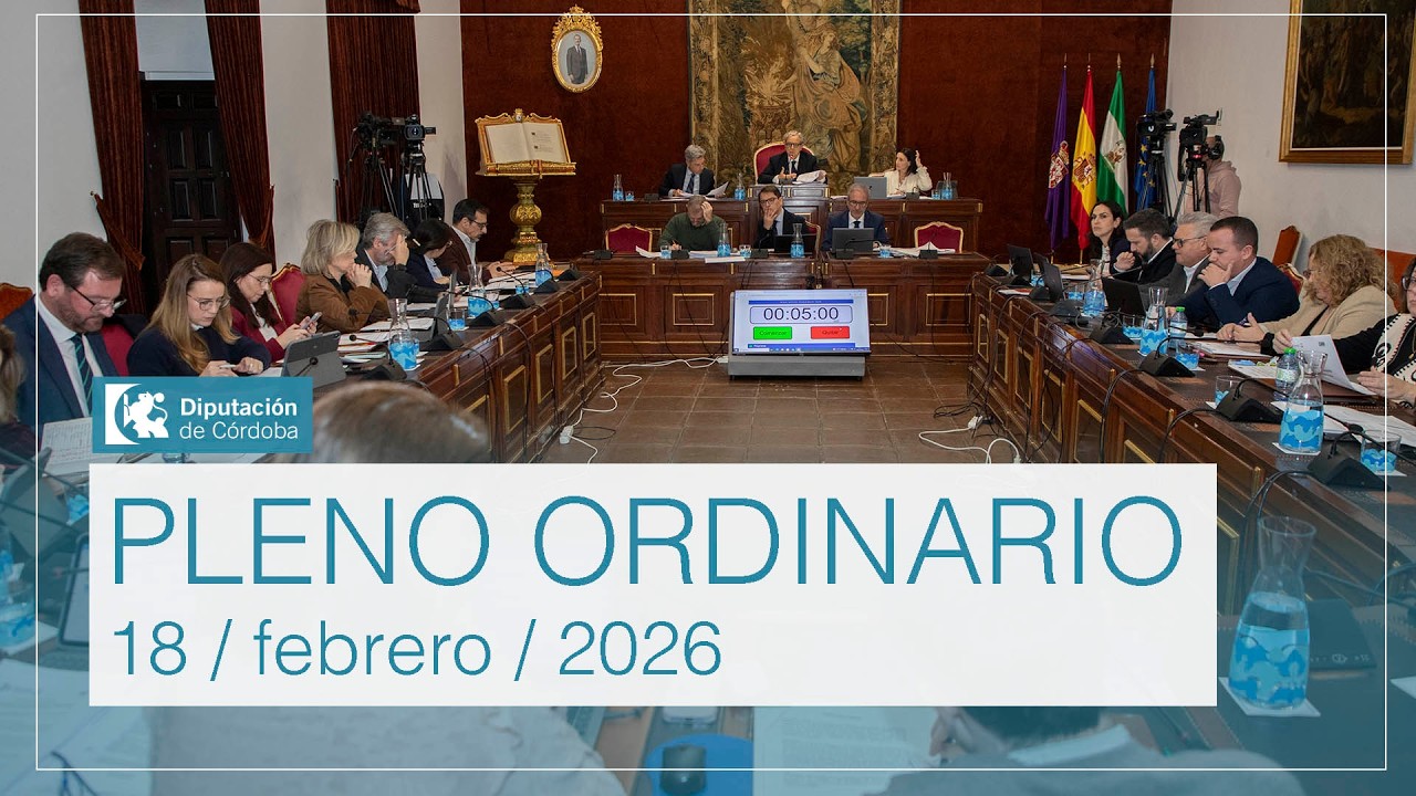 Pleno ordinario de la Diputación de Córdoba | 18 febrero 2026