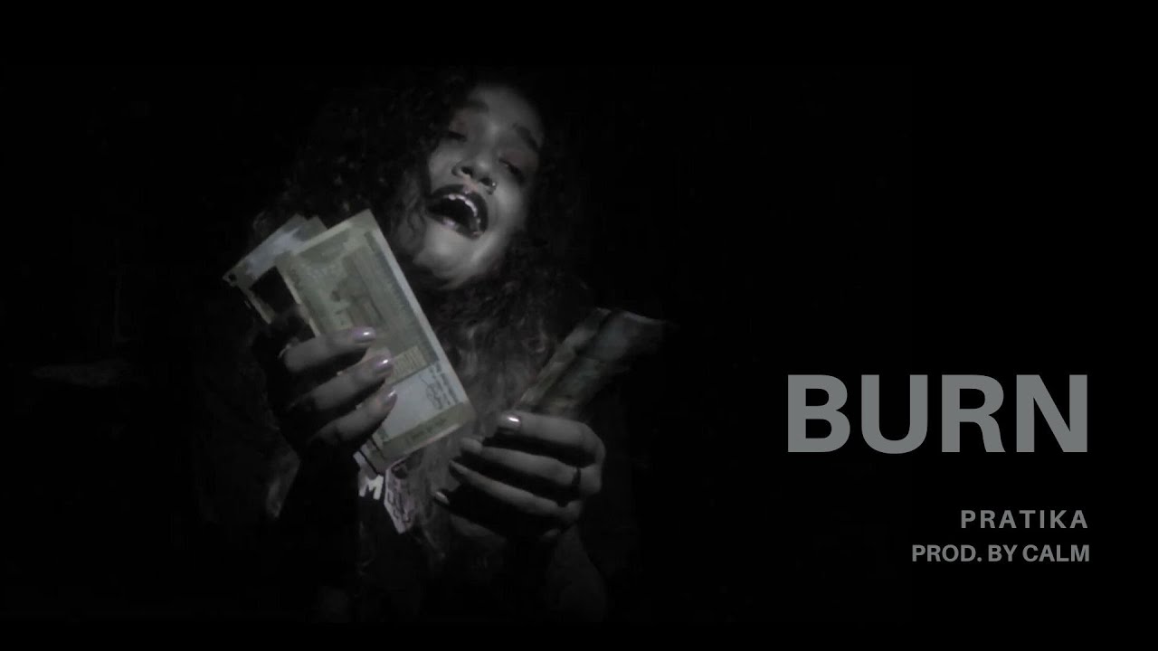 Pratika - Burn (Prod. by Calm)