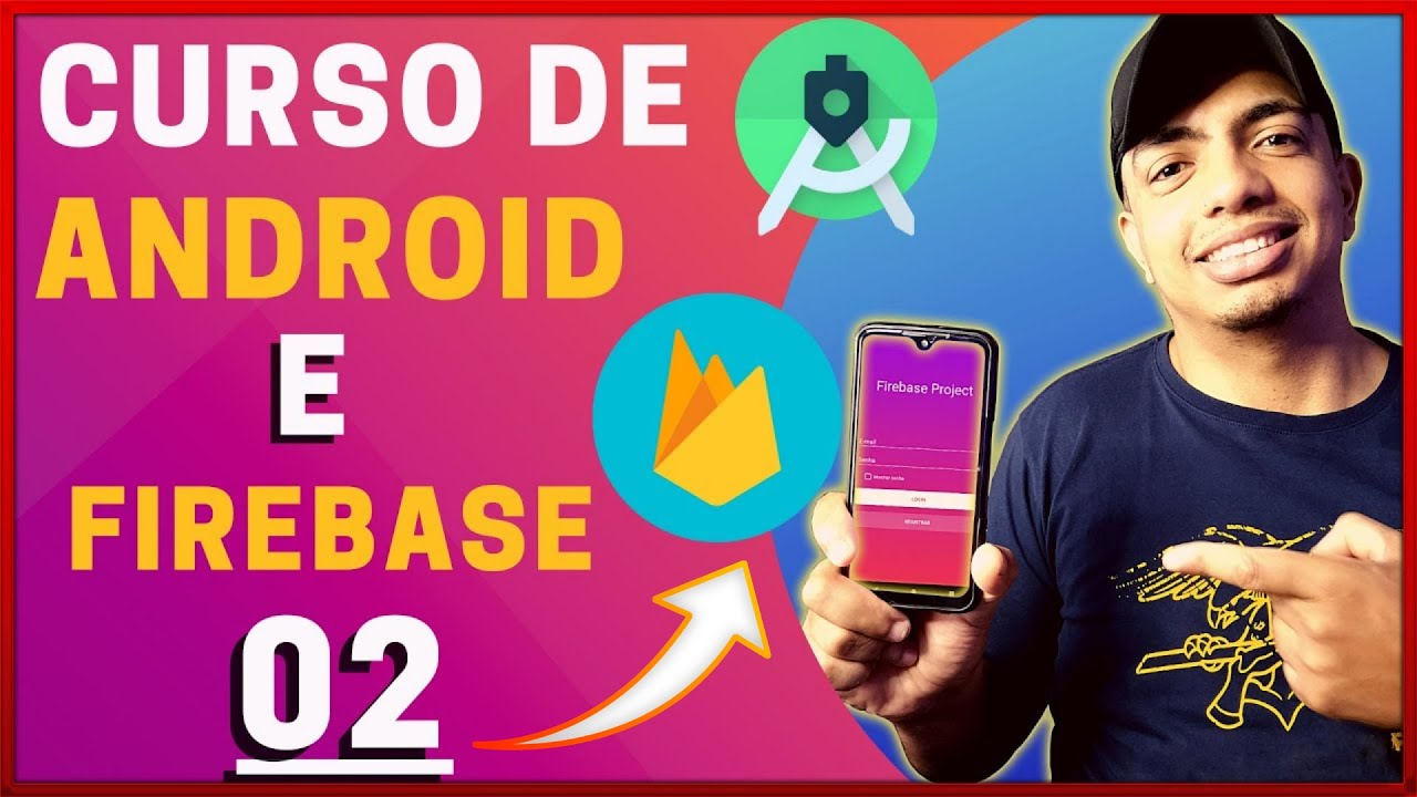 ANDROID STUDIO E FIREBASE - O GUIA ABSOLUTAMENTE COMPLETO (PT2)
