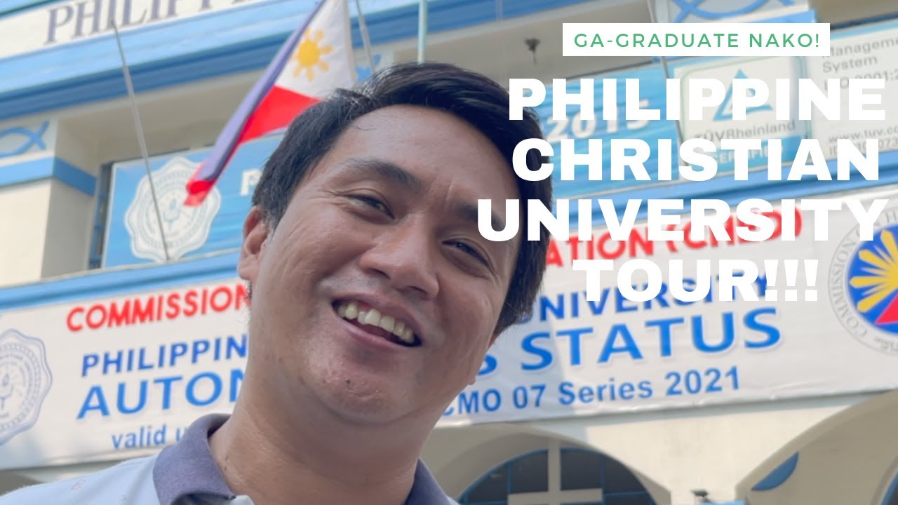 PHILIPPINE CHRISTIAN UNIVERSITY TOUR! GA-GRADUATE NA SI VAKLER!Pong's Adventure VLOG# 51