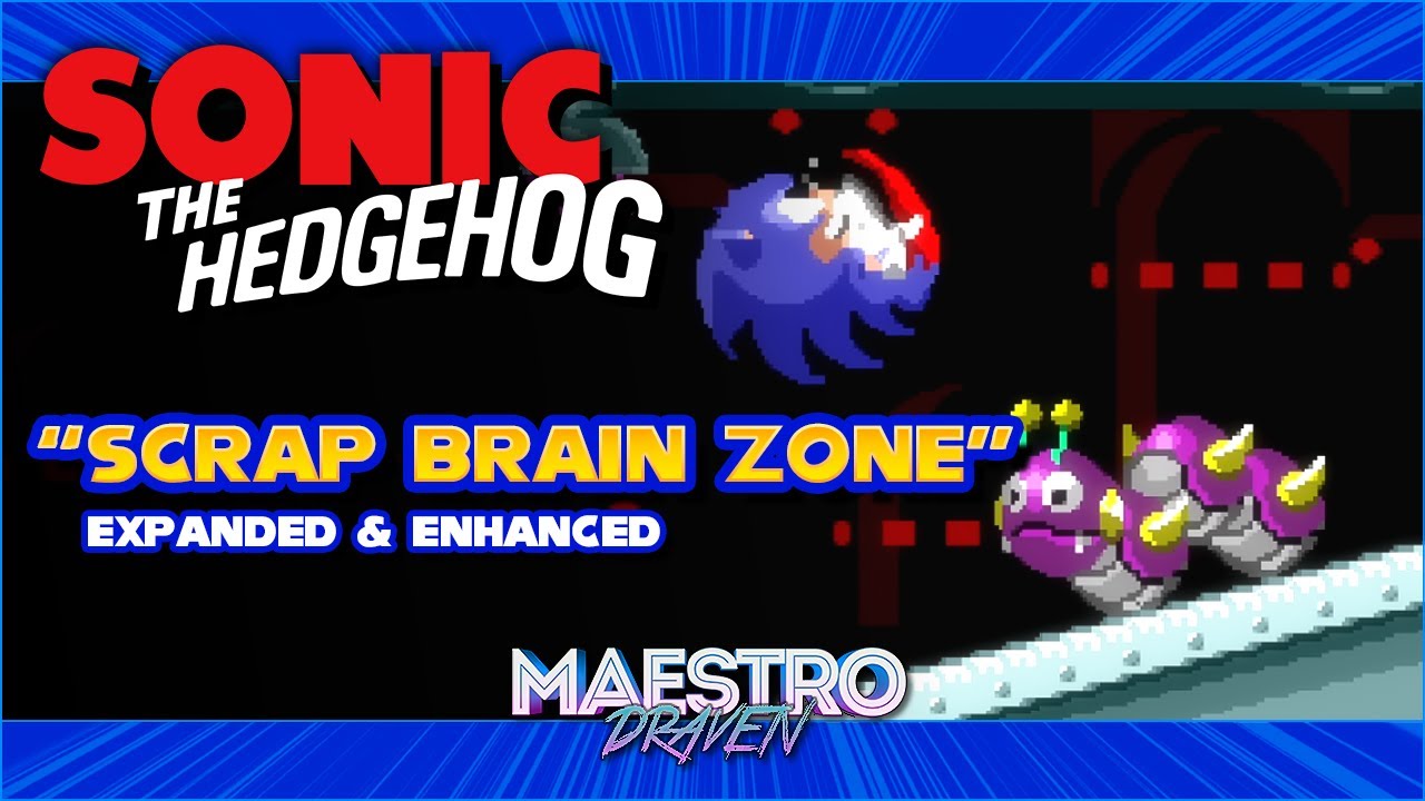 Scrap Brain Zone (Expanded & Enhanced) • SONIC THE HEDGEHOG