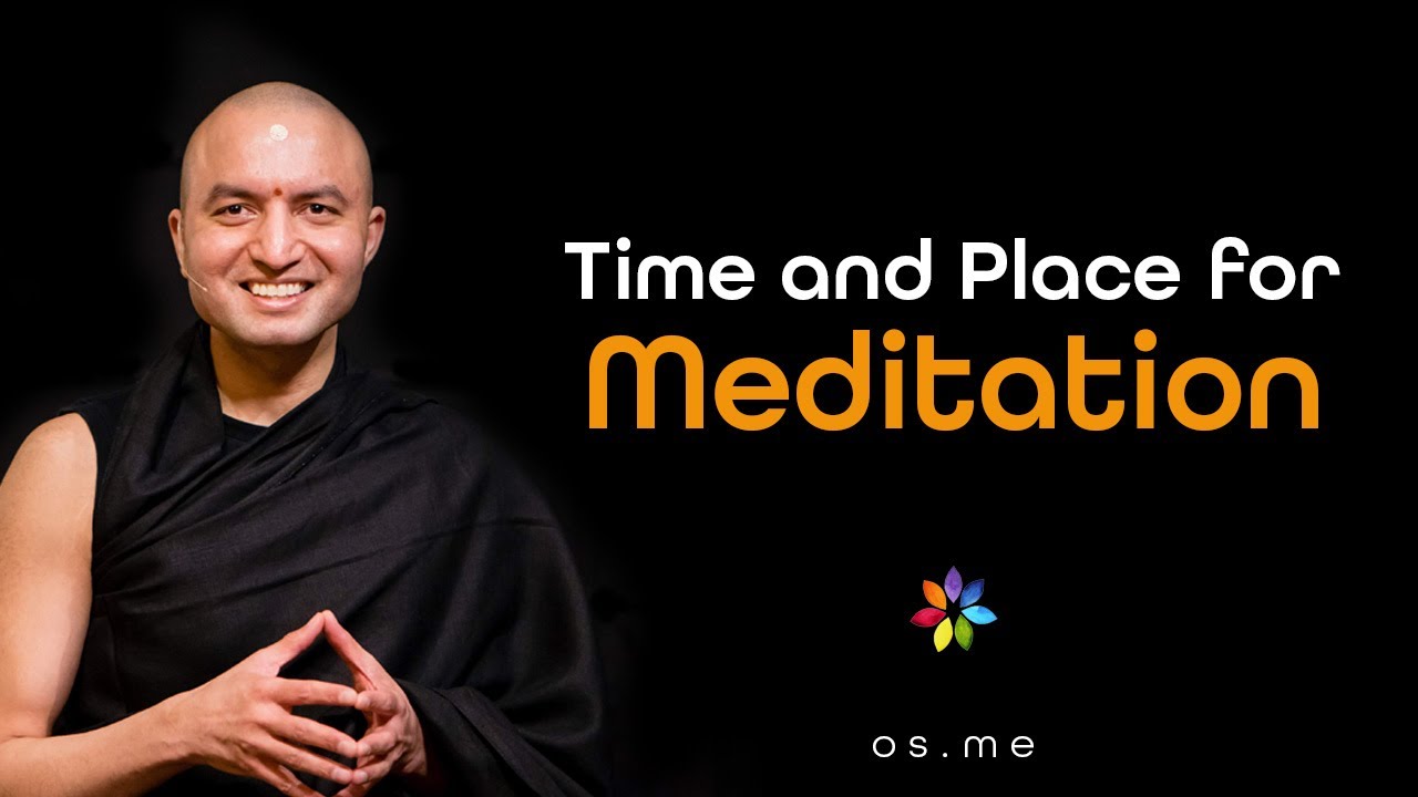 Time and Place for Meditation