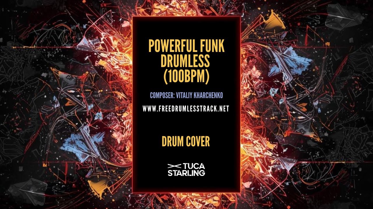 Powerful Funk – Drumless (100 BPM) | Drum Cover | Tuca Starling