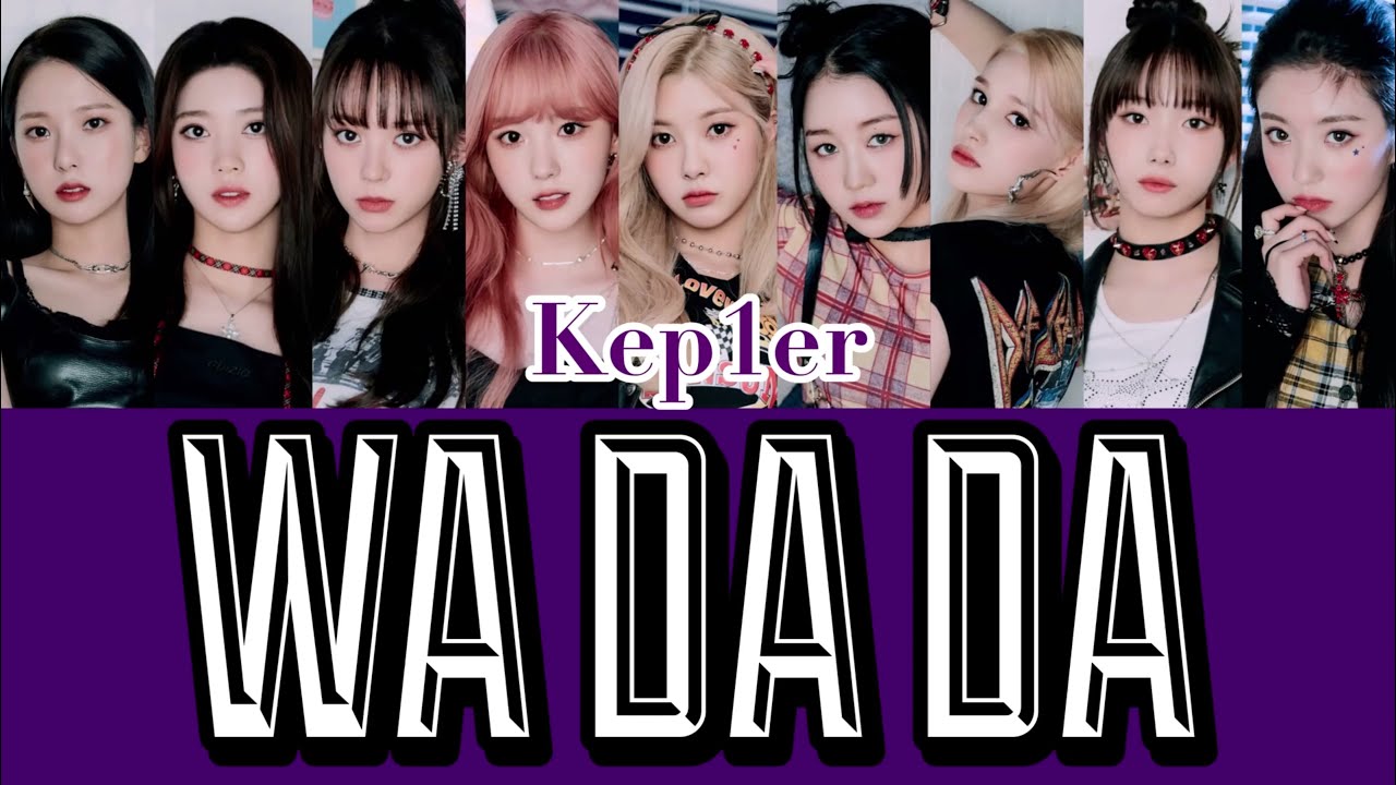 Kep1er(케플러)-WA DA DA-【和訳 日本語字幕 カナルビ 歌詞】ケプラー lyrics 가사
