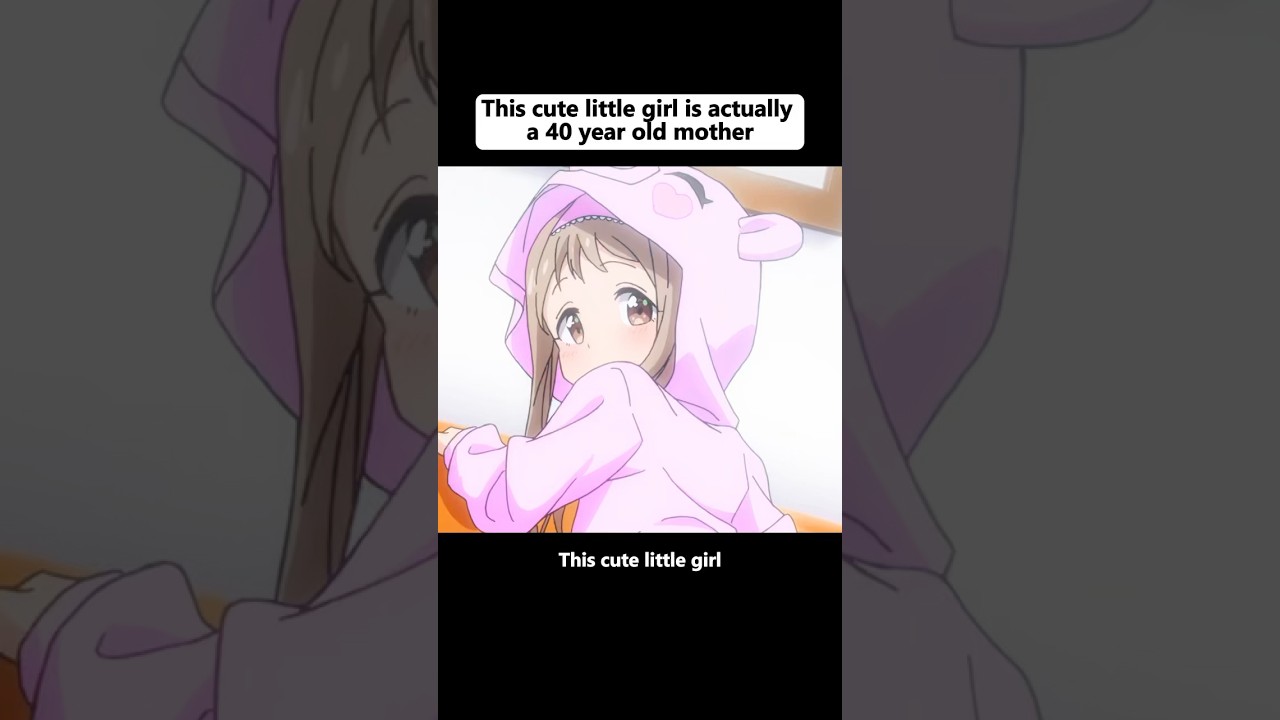 This cute little girl is actually a 40 year old mother. #anime #animeweeb #animeedit #youtube