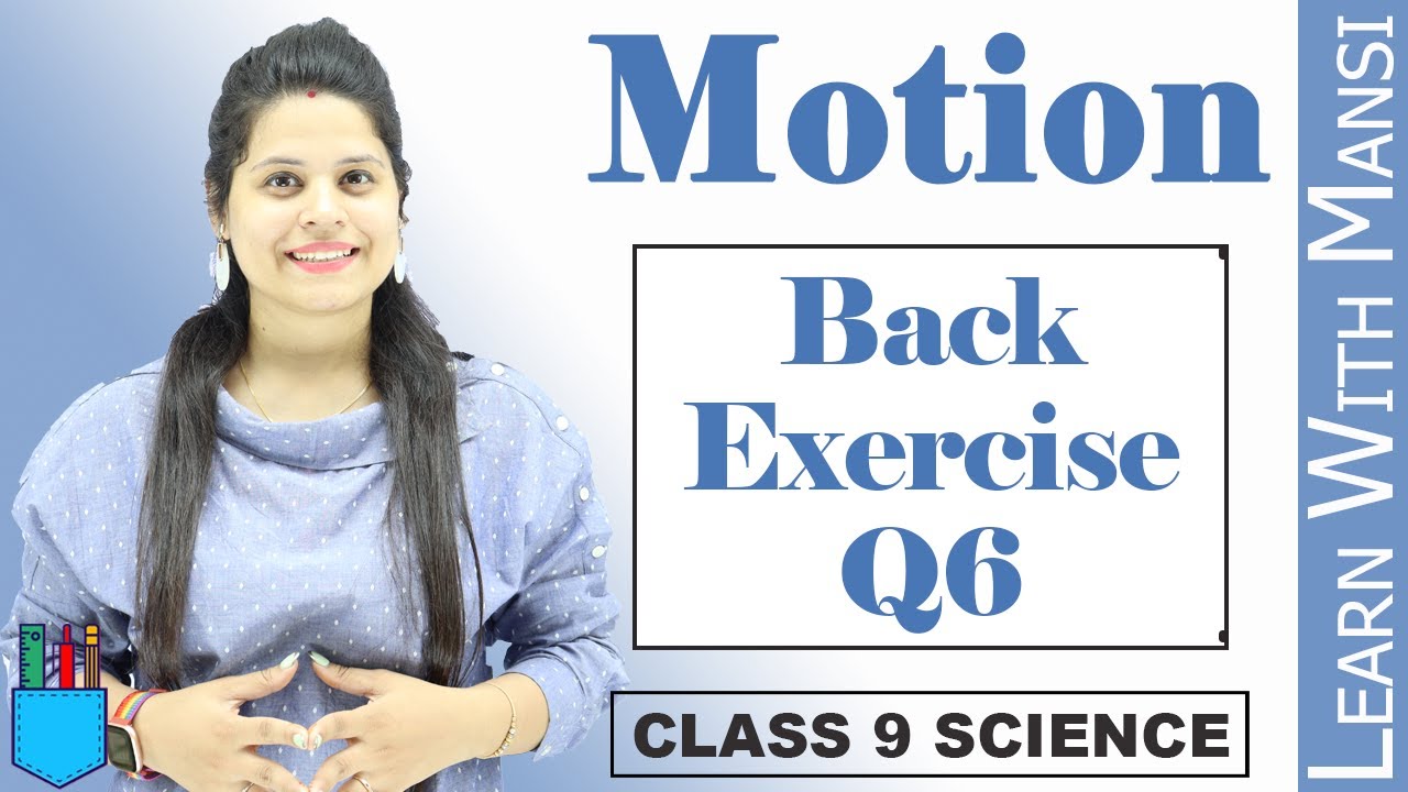Back Exercise Q6 | Motion | Class 9 Science |  NCERT