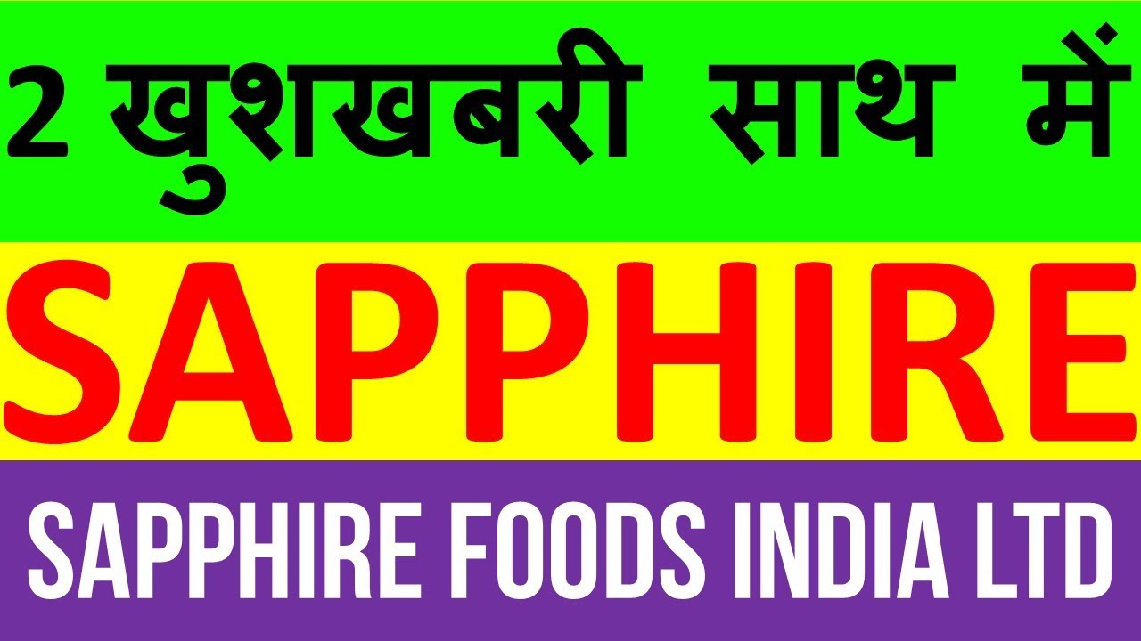 SAPPHIRE Stock 🔴 Sapphire Foods India Ltd Stock 🔴 SAPPHIRE Share 🔴 Sapphire Foods India Ltd Share