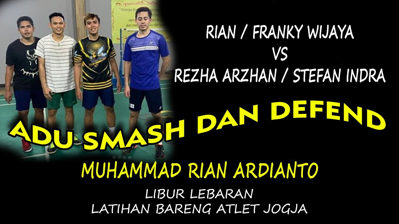 M RIAN ARDIANTO / FRANKY WIJAYA vs STEFAN  INDRA / REZHA ARZAN [ adu smash keras dan defend tembok ]