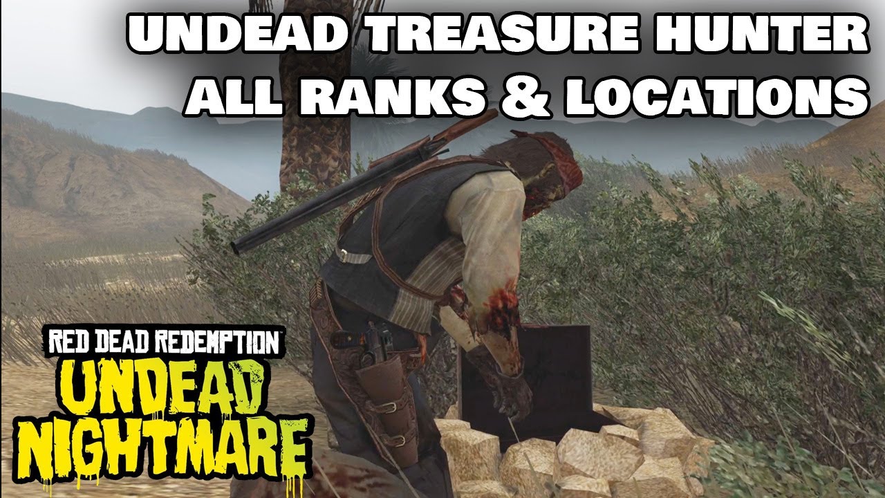 RDR 1 Undead Nightmare - Undead Treasure Hunter (All Ranks & Locations)