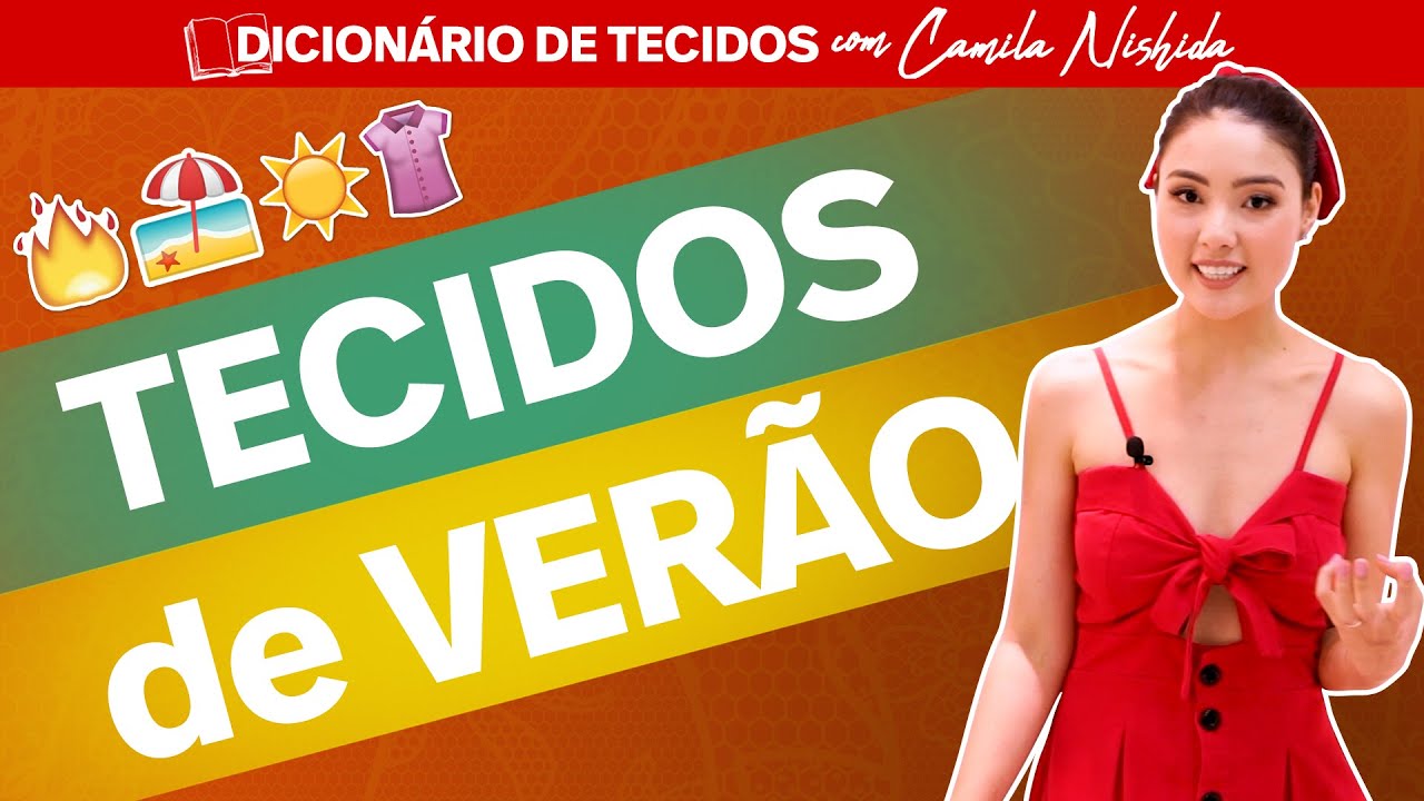 QUAIS SÃO OS PRINCIPAIS TECIDOS FRESCOS E LEVES PARA O VERÃO - CAMILA NISHIDA DA MAXIMUS TECIDOS