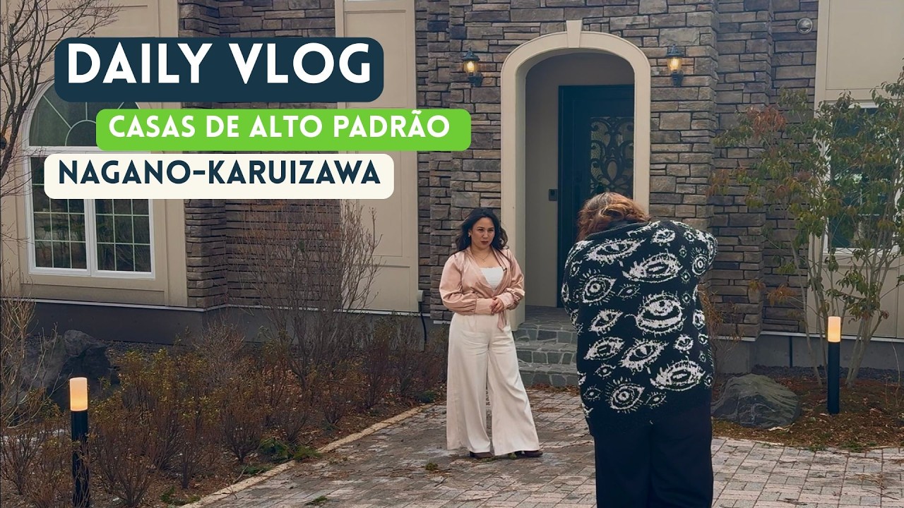 Daily vlog das gravações de NAGANO (casas de alto padrão no Japão)