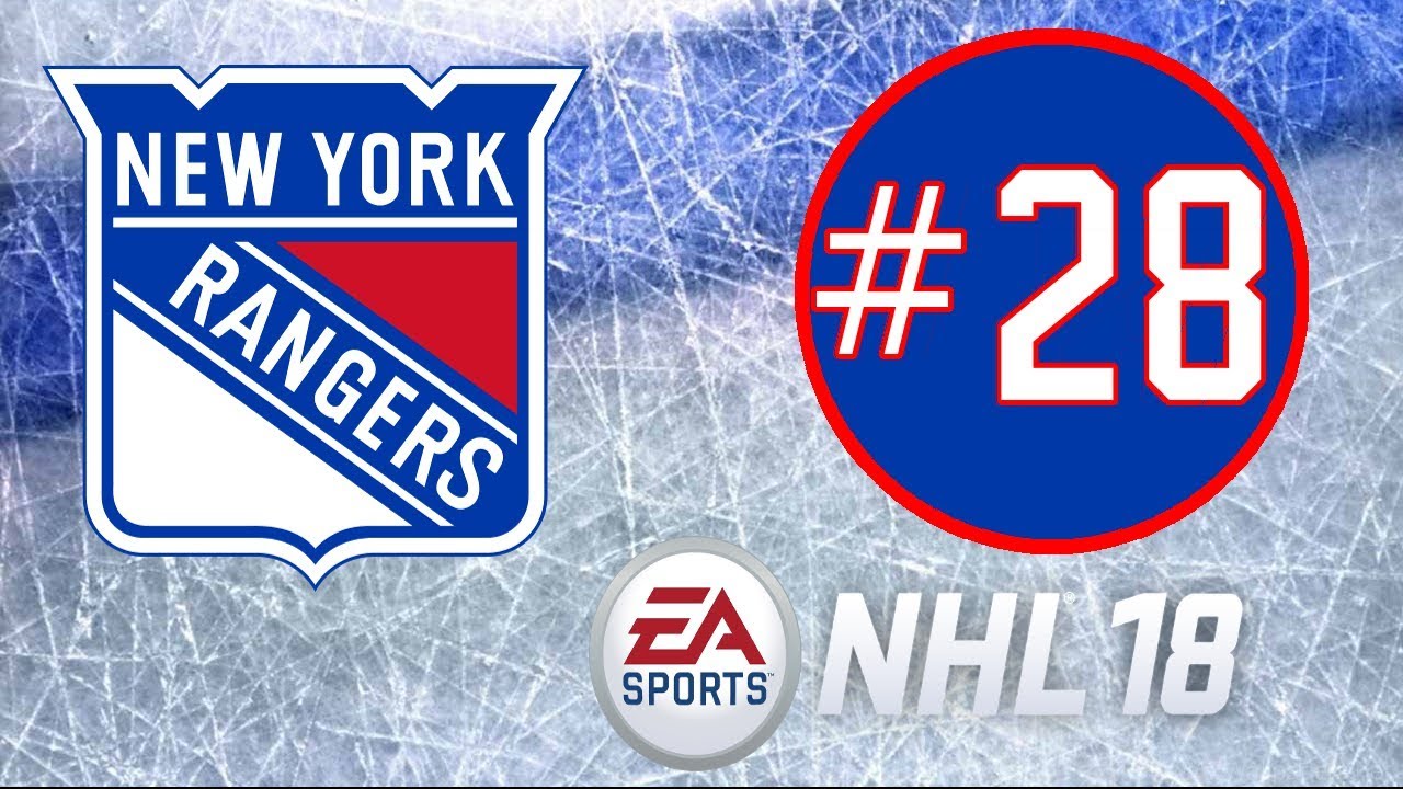 NHL 18 ~ New York Rangers Franchise Mode ~ #28 (Trilling Commentary)