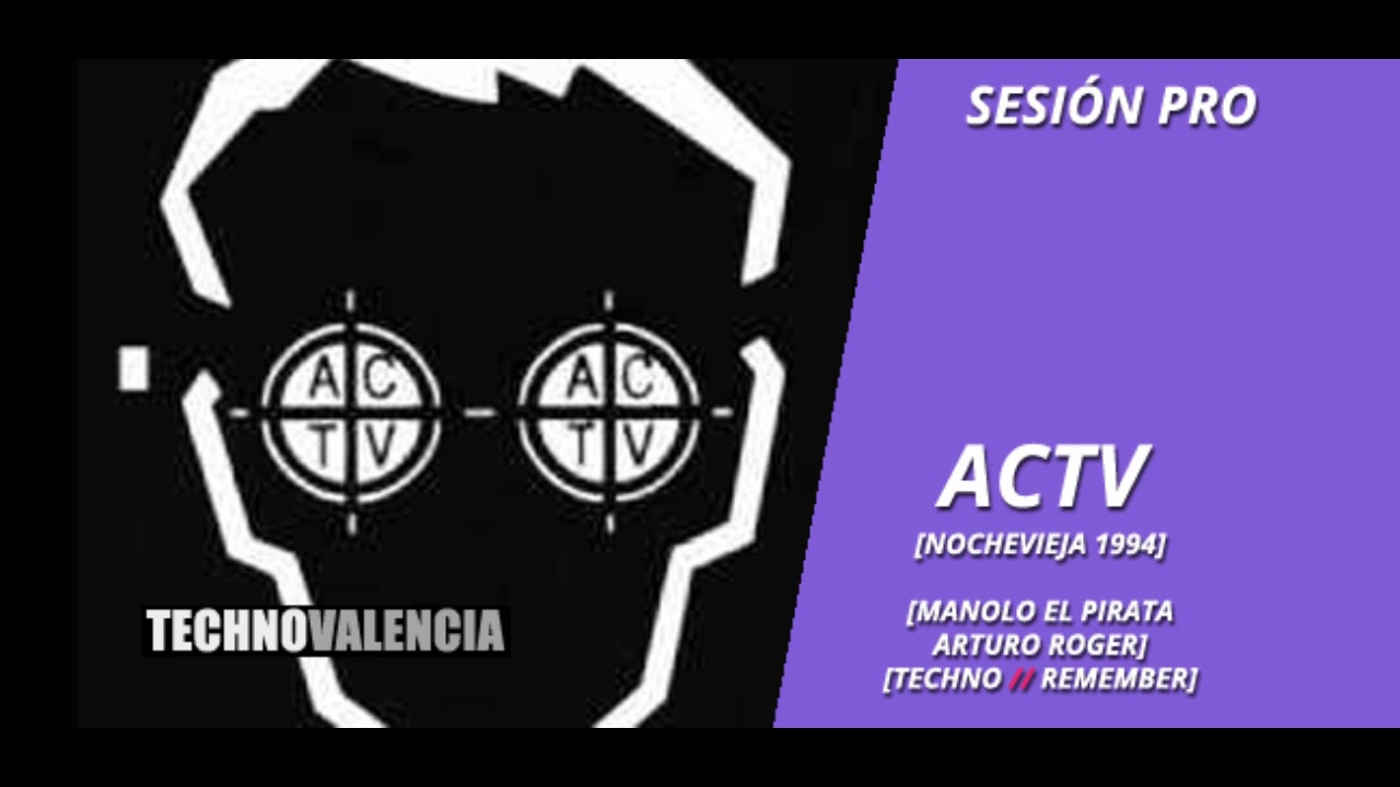 SESIONES: A.C.T,V. - Arturo Roger & Manolo el Pirata (nochevieja 1994)