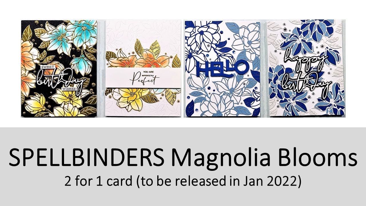 Spellbinders Magnolia Blooms | Die Cutting | Paper Piecing | 2 for 1 cards