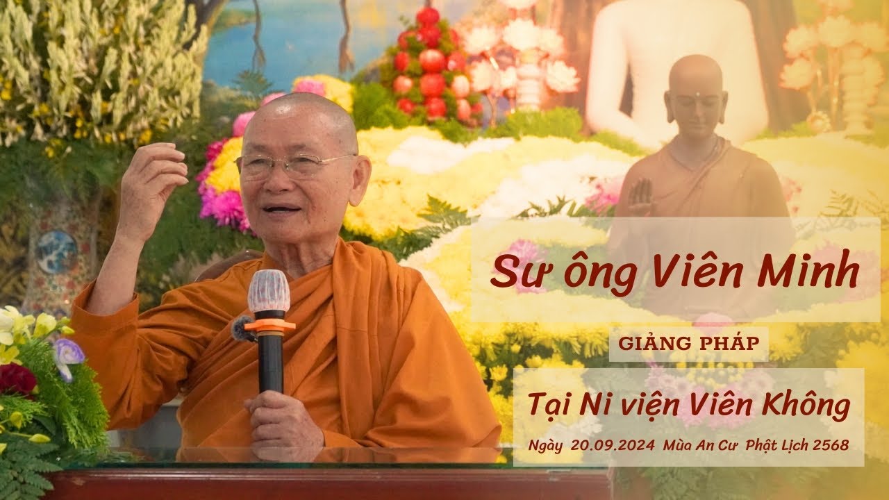 SƯ ÔNG VIÊN MINH GIẢNG PHÁP TẠI NI VIỆN VIÊN KHÔNG | 20.09.2024 | PL.2568