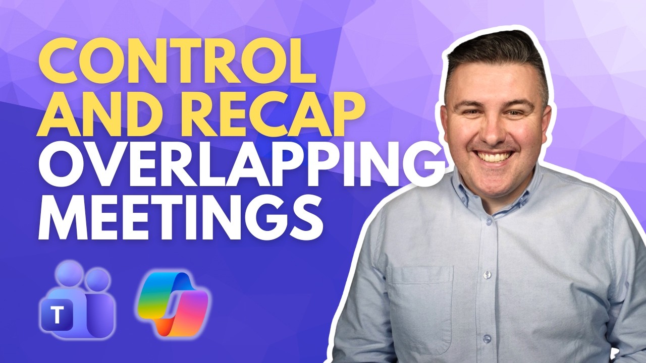 Control and Recap Overlapping Meetings - New Outlook, Teams & Copilot