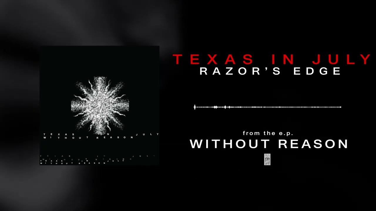 Texas In July - Razor's Edge