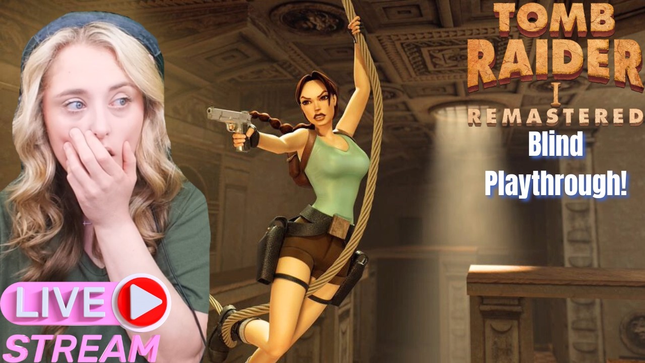What Else Could Go Wrong!? \\ Tomb Raider Remastered | Blind Playthrough