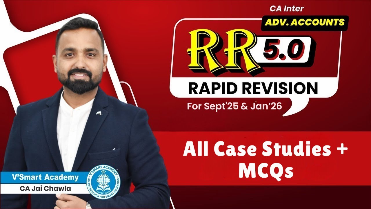 CA Inter Adv. Acc. Master All Case Studies and MCQs in Just 1 Hour | Sep'25 & Jan'26 | CA Jai Chawla