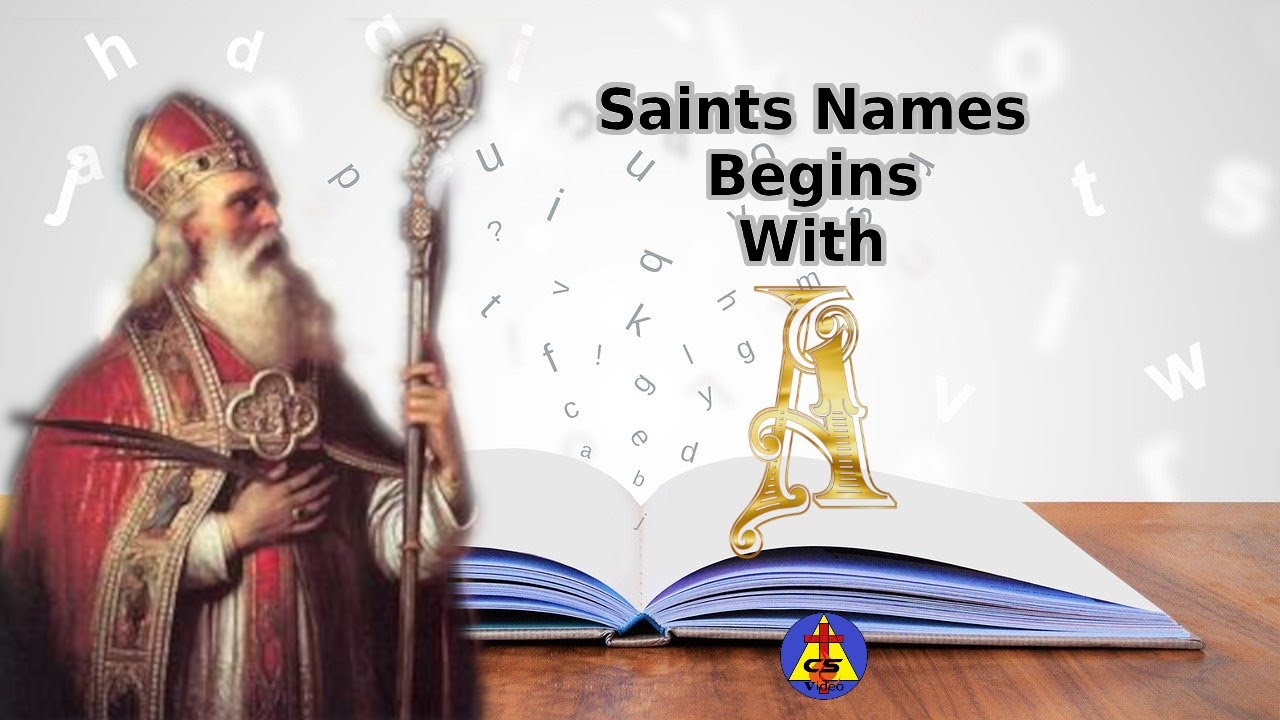 Saints Name With Letter A | C5 Video | c5 | Catholic Baby Name Letter A