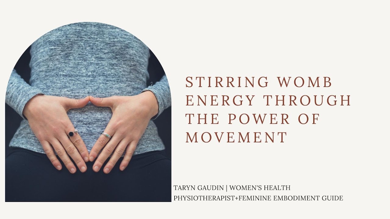 Stirring Womb Energy Through the Power of Movement with Feminine Embodiment Guide Taryn Gaudin
