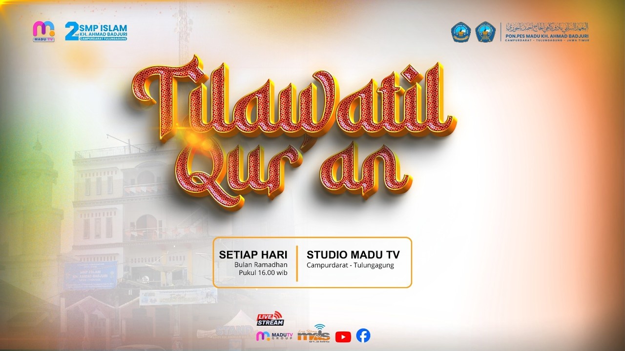 LANTUNAN AYAT SUCI: Meraih Ketenangan Hati Melalui Tilawatil Qur’an — Bersama Ustadz Nanang