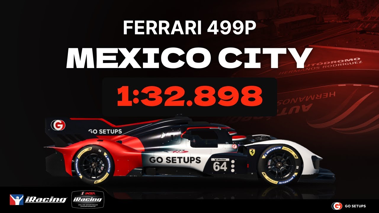 iRacing | Ferrari 499P - Mexico GP - IMSA - 2025 S4 Week 7 | Hotlap