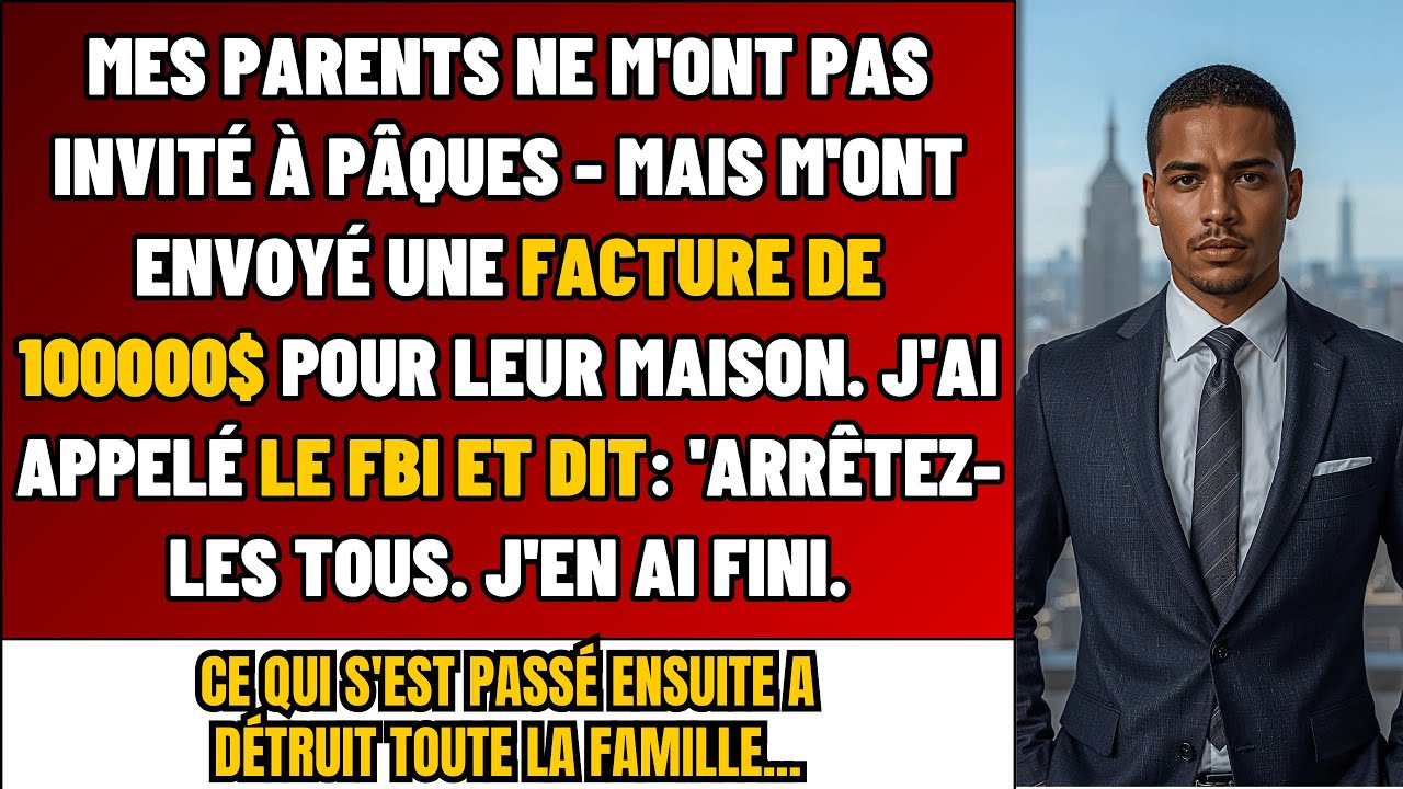 Mes Parents M’ont Pas Invité À Pâques, Mais M’ont Envoyé Une FACTURE De 100K€ Pour Leur Maison…