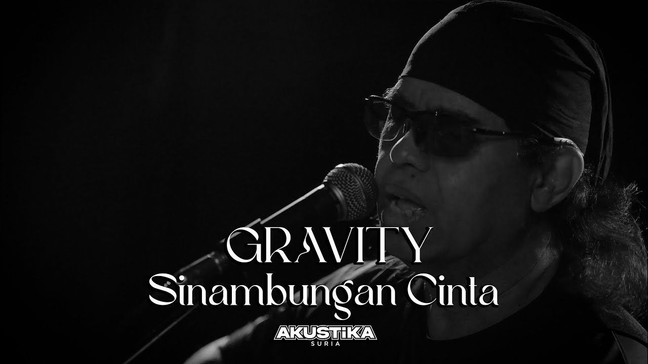 Gravity - Sinambungan Cinta (LIVE) #AkustikaSuria