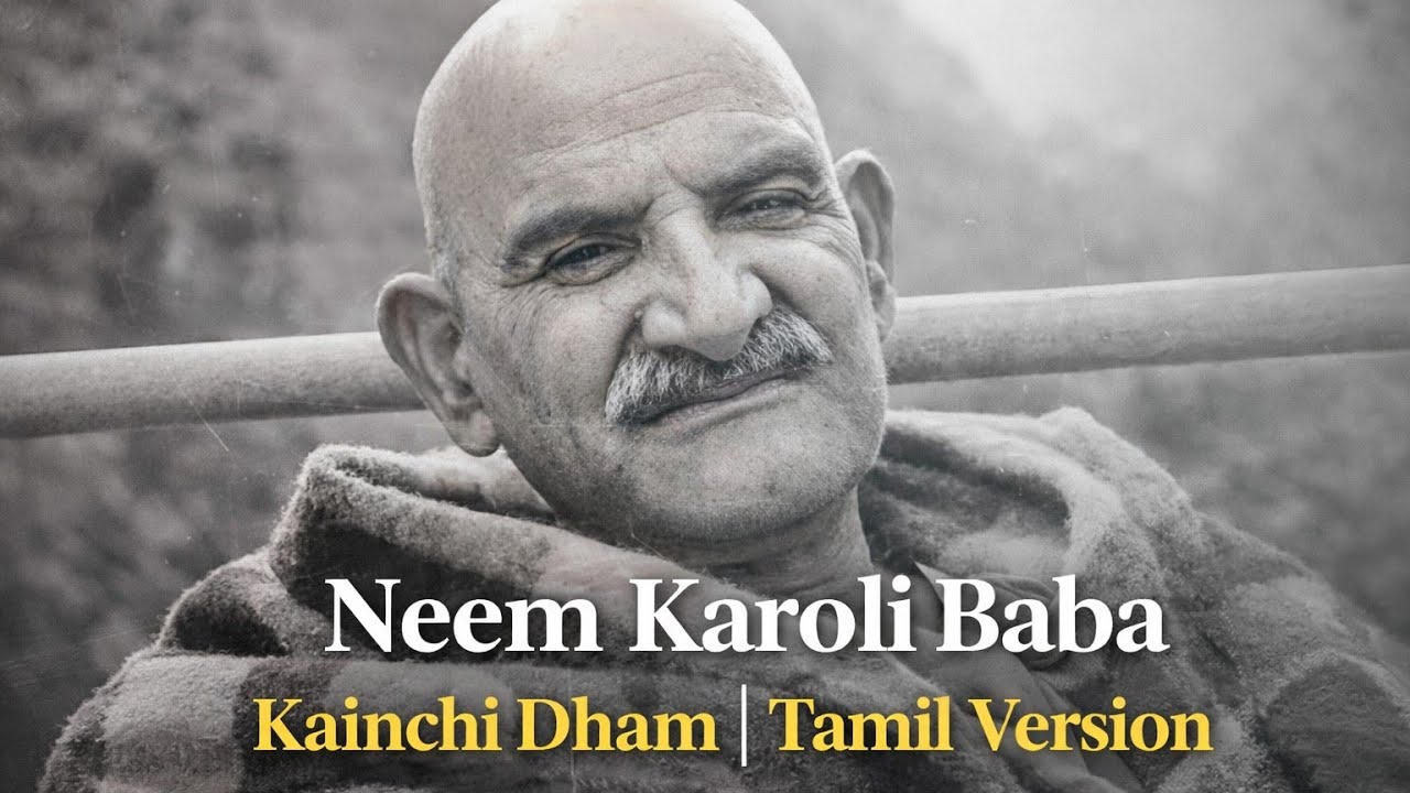 Kainchi Dham Neem Karoli Baba Ashram |Tamil Version| #saibaba #shirdi #neemkarolibaba