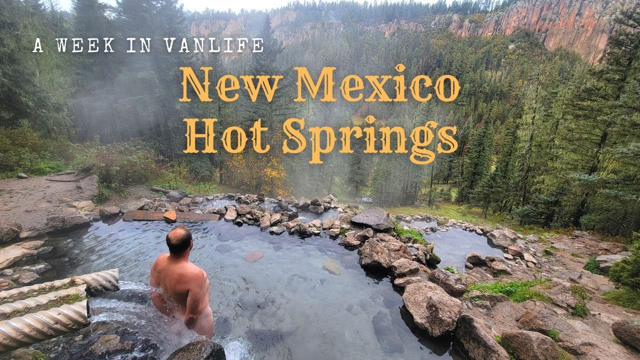 A Week in Vanlife: New Mexico Hot Spring Adventure!