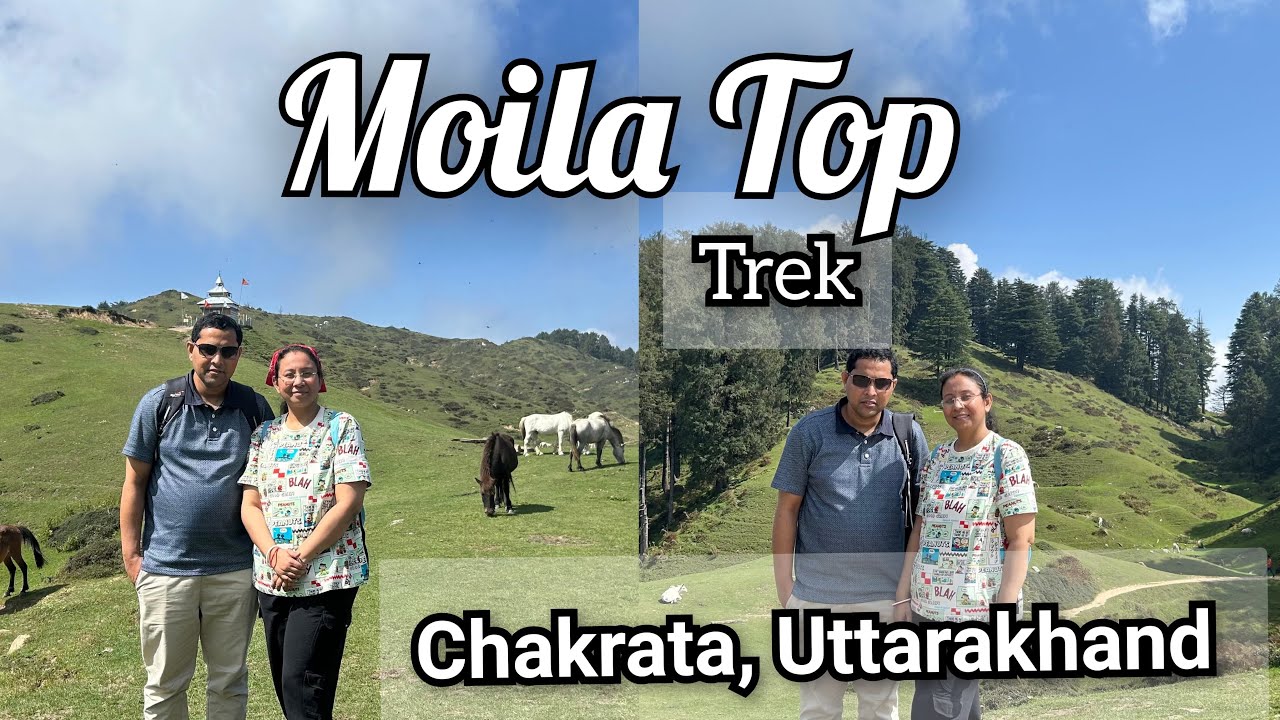 Moila Top Trek - Tourist attractions near Chakrata in Uttarakhand - Day 2 Part 1