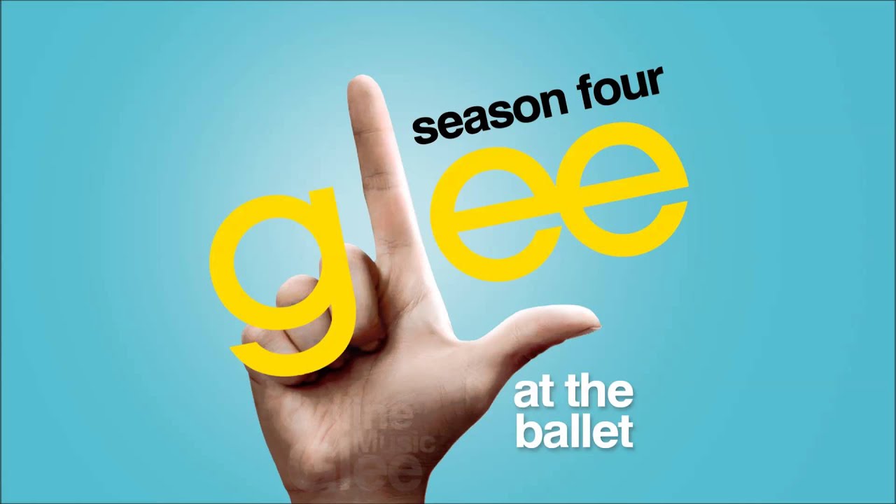 At The Ballet - Glee [HD Full Studio]