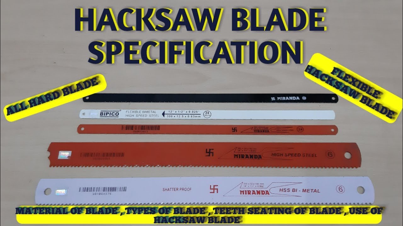 HACKSAW BLADE SPECIFICATION  TYPES MATERIAL ( IN HINDI )