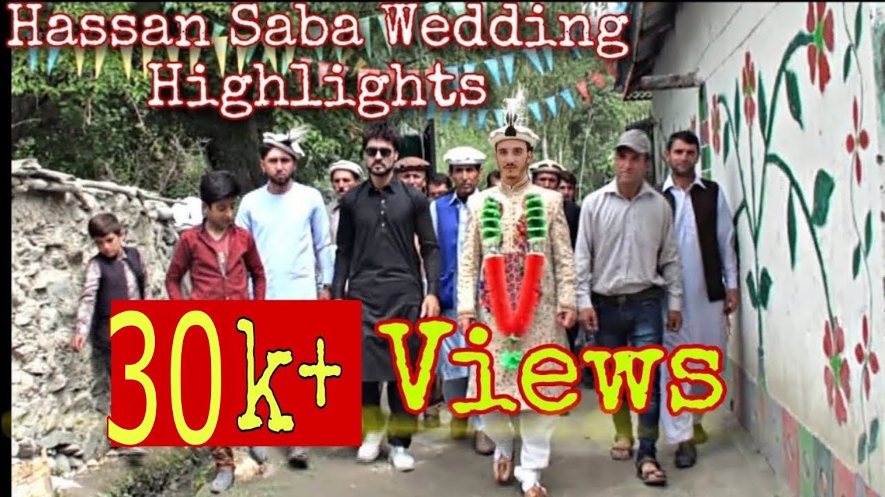 Hassan Saba Wedding Highlights || Wedding Ceremony || Laspur Chitral