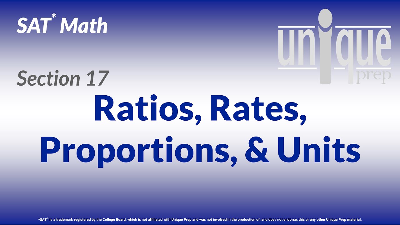 SAT Math 17: Ratios, Rates, Proportions, & Units
