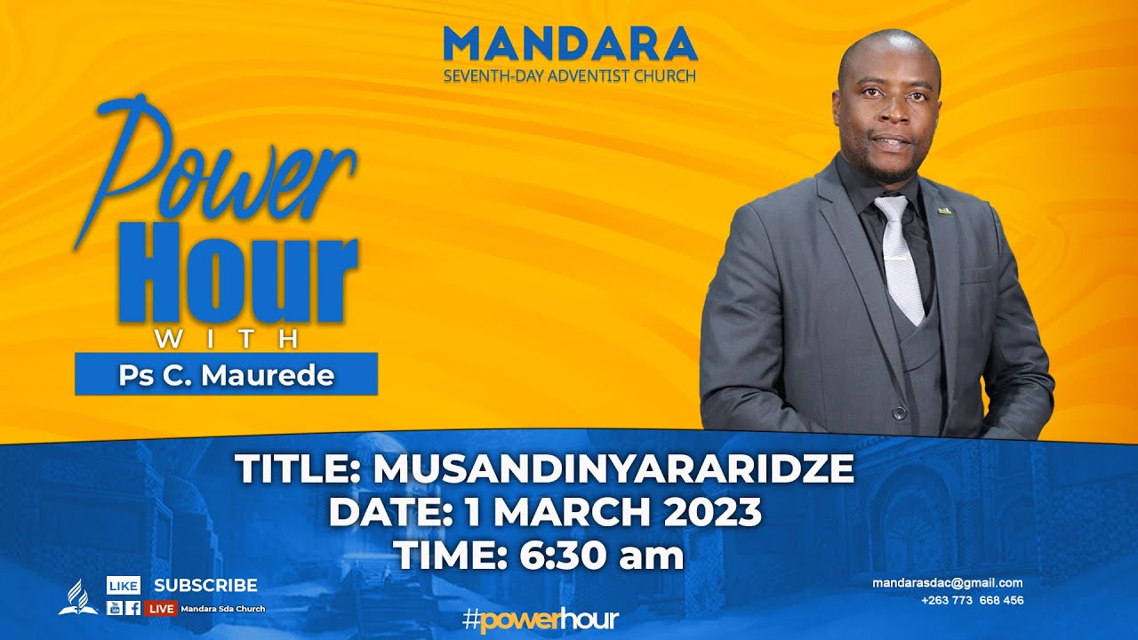 SDA Church Mandara || Power Hour  Pastor C Maurede II  Musandinyararidza ||1 March 2023 || 6.30 am